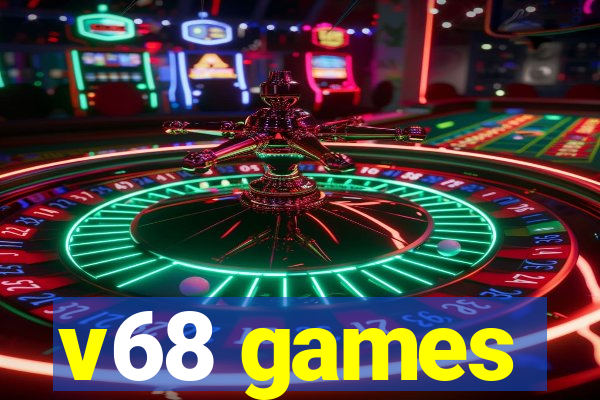 v68 games